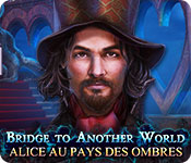 Download Bridge to Another World: Alice au Pays des Ombres game