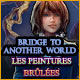 Download Bridge to Another World: Les Peintures Brûlées game