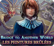 Download Bridge to Another World: Les Peintures Brûlées game