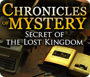 Download Chronicles of Mystery: Secret of the Lost Kingdom game