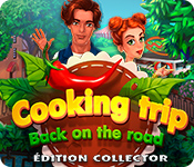Download Cooking Trip: Back on the Road Édition Collector game