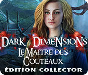 Download Dark Dimensions: le Maître des Couteaux Édition Collector game