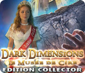 Download Dark Dimensions: Le Musée de Cire Edition Collector game