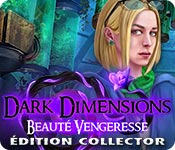Download Dark Dimensions: Beauté Vengeresse Édition Collector game