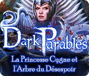 Download Dark Parables: La Princesse Cygne et l'Arbre du Désespoir game