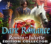 Download Dark Romance: Roméo et Juliette Édition Collector game