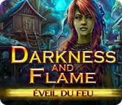 Download Darkness and Flame: Éveil du Feu game