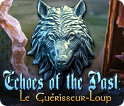 Download Echoes of the Past: Le Guérisseur-Loup game