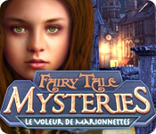 Download Fairy Tale Mysteries: Le Voleur de Marionnettes game