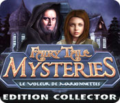 Download Fairy Tale Mysteries: Le Voleur de Marionnettes Edition Collector game
