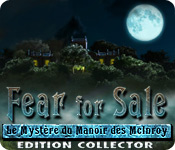 Download Fear for Sale: Le Mystère du Manoir des McInroy Edition Collector game