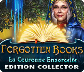 Download Forgotten Books: La Couronne Ensorcelée Edition Collector game