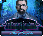 Download Les Dossiers Fantômes: Le Visage Coupable game