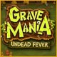 Download Grave Mania: Zombie Fever game