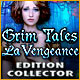 Download Grim Tales: La Vengeance Edition Collector game