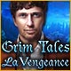 Download Grim Tales: La Vengeance game