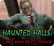 Download Haunted Halls: Les Peurs de l'Enfance game