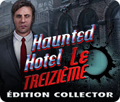 Download Haunted Hotel: Le Treizième Édition Collector game