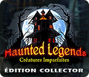 Download Haunted Legends: Créatures Imparfaites Édition Collector game