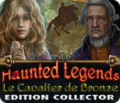 Download Haunted Legends: Le Cavalier de Bronze Edition Collector game