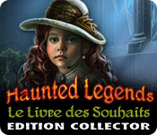 Download Haunted Legends: Le Livre des Souhaits Edition Collector game