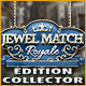 Download Jewel Match Royale Édition Collector game
