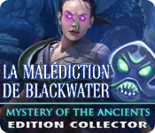Download Mystery of the Ancients: La Malédiction de Blackwater Edition Collector game