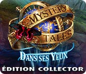 Download Mystery Tales: Dans ses Yeux Édition Collector game