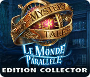 Download Mystery Tales: Le Monde Parallèle Edition Collector game