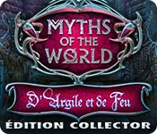 Download Myths of the World: D'Argile et de Feu Édition Collector game