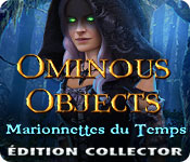 Download Ominous Objects: Marionnettes du Temps Édition Collector game