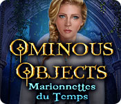 Download Ominous Objects: Marionnettes du Temps game