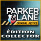Download Parker & Lane: Criminal Justice Édition Collector game