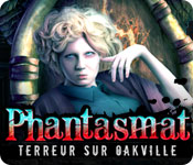 Download Phantasmat: Terreur sur Oakville game