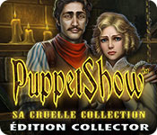 Download PuppetShow: Sa Cruelle Collection Édition Collector game