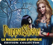 Download PuppetShow: La Malédiction d'Ophélie Édition Collector game