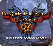 Download La Quête de la Reine 4: Trève Sacrée Édition Collector game