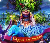 Download Reflections of Life: L'Appel des Ancêtres game