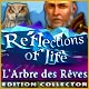 Download Reflections of Life: L'Arbre des Rêves Edition Collector game