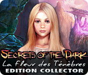 Download Secrets of the Dark: La Fleur des Ténèbres Edition Collector game