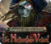 Download Secrets of the Seas: Le Hollandais Volant game