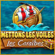 Download Mettons Les Voiles Les Caraïbes game