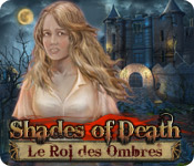 Download Shades of Death: Le Roi des Ombres game