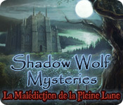 Download Shadow Wolf Mysteries: La Malédiction de la Pleine Lune game