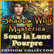 Download Shadow Wolf Mysteries: Sous la Lune Pourpre Edition Collector game