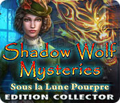 Download Shadow Wolf Mysteries: Sous la Lune Pourpre Edition Collector game