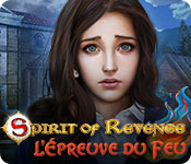 Download Spirit of Revenge: L'Épreuve du Feu game