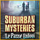 Download Suburban Mysteries: Le Passé Enfoui game