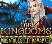 Download The Far Kingdoms: Mosaïques Effrayantes game