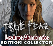 Download True Fear: Les Ames Abandonnées Edition Collector game